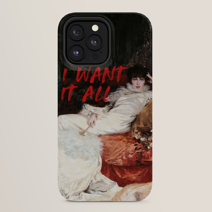 I Want It All iPhone Case Gallery Image 24