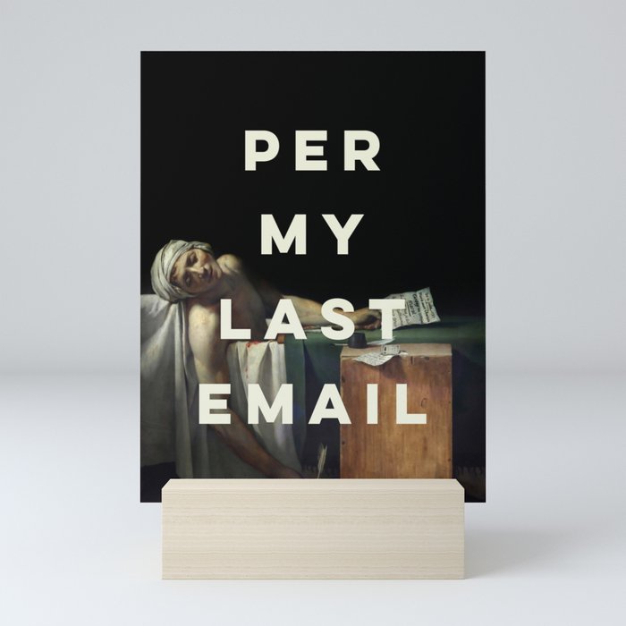 Per My Last Email Mini Art Print Gallery Image 5