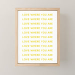 Love Where You Are in Yellow Mini Art Print Gallery Image 1
