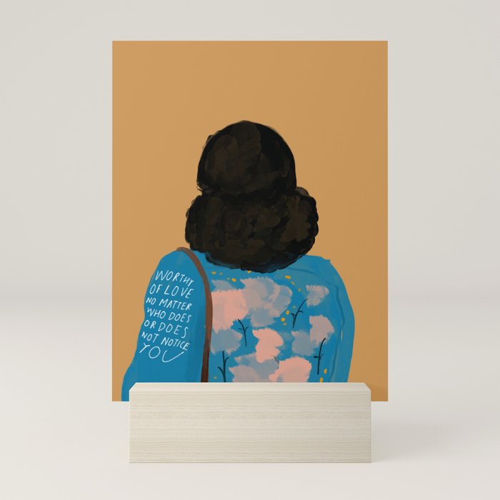 Worthy Of Love No Matter Who Does Or Does Not Notice You. Original Quote By Morgan Harper Nichols Mini Art Print Gallery Image 5