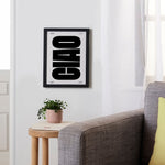 Ciao Bold Typography Framed Poster 9x12
