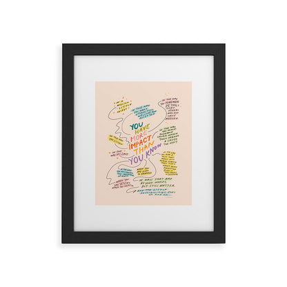 You have more impact than you know Framed Art Print Gallery Image 33