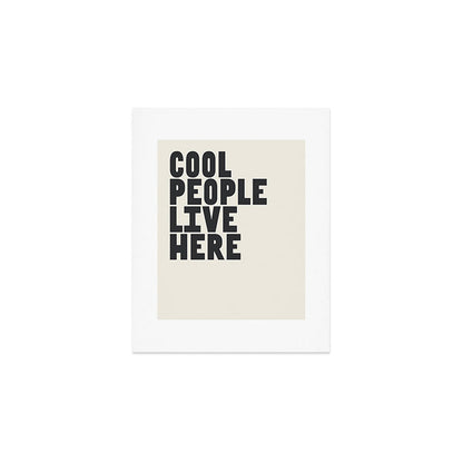 Cool People Live Here Art Print Gallery Image 1