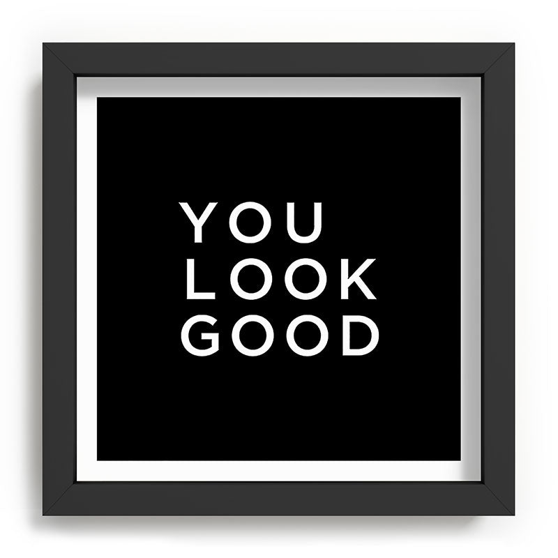You look good Framed Art Print Gallery Image 90