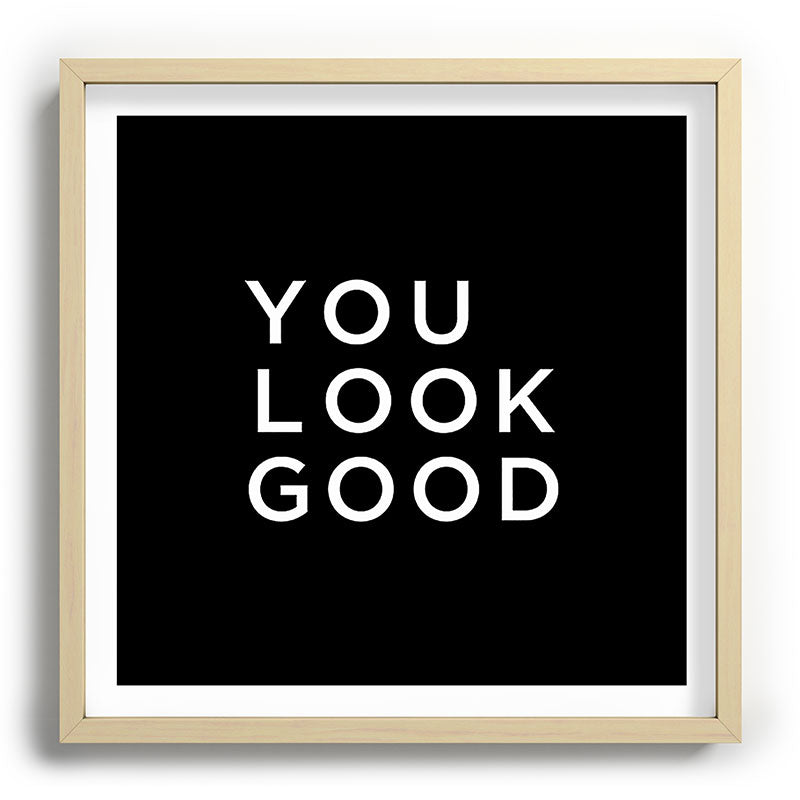 You look good Framed Art Print Gallery Image 109